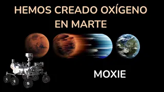 Resumen Moxie - ¡Hemos creado oxígeno en Marte con el rover Perseverance!