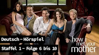 How I Met Your Mother - Staffel 1 (Folge 6-10) Hörspiel/Blackscreen Deutsch