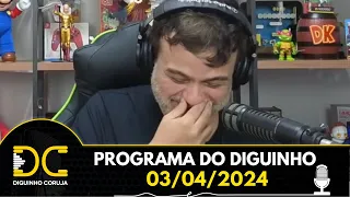 Programa do Diguinho - 03/04/2024