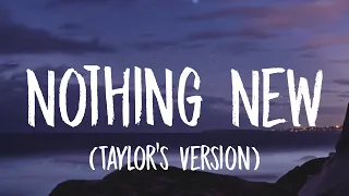 Taylor Swift - Nothing New [Lyrics] Ft. Phoebe Bridgers (Taylor’s Version) (From the Vault)