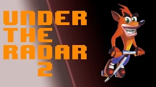 (old) Under The Radar 2 - Crash Bash Review!