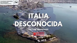 Lugares alucinante y desconocidos de Italia con Luigi Montevecchi | VIAJEMOS MIENTRAS NO PODEMOS