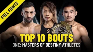 ONE: MASTERS OF DESTINY Athletes' Top 10 Bouts | ONE Full Fights