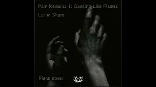 Lorna Shore - Pain Remains I: Dancing Like Flames [Piano Cover]