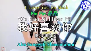 Wo Hao Xi Huan Ni * Aku sungguh mencintaimu