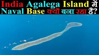 Why Does India Building a Naval Base in Agalega Island?