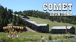 Ghost Towns and More | Episode 51 | Comet, Montana