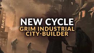 NEW CYCLE | A Dark Industrial Survival City-Builder - New Frostpunk Style Game (2023)