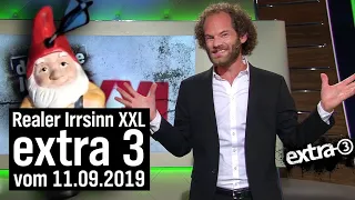 Extra 3 Spezial: Der reale Irrsinn XXL vom 11.09.2019 | extra 3 | NDR