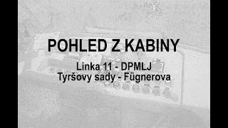 Pohled z kabiny - Linka 11 (Jablonec n. Nisou, Tyršovy sady - Liberec, Fügnerova) DPMLJ