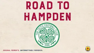 Celtic's Road to Hampden | 2021-22 Scottish Cup Semi-Finals