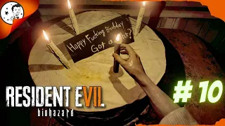 Resident Evil 7 ➤ Прохождение #10 ➤ ДЕНЬ РОЖДЕНИЯ