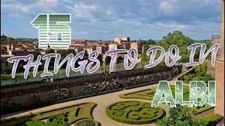 Top 15 Things To Do In Albi, France