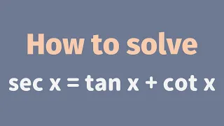 Solving Trigonometric Equations with Secant, Tangent and Cotangent | Trigonometry | Glass of Numbers