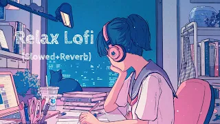 Relax Lofi song (Slowed+Reverb)🎧🤌🏻.feel the music 🎶.