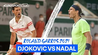 Rafael Nadal vs Novak Djokovic Semi-Final | 2021 Roland Garros | Eurosport Tennis