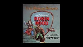 The Adventures Of Robin Hood - Suite (Erich Wolfgang Korngold - 1938)