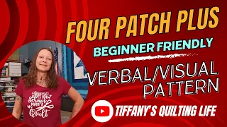 "Four Patch Plus" a Free Verbal/Visual Pattern