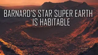 BARNARD’S STAR SUPER EARTH IS HABITABLE