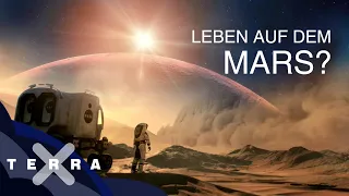 Wann und wie werden wir den Mars besiedeln? | Terra X