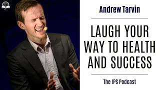 Laughter is the Best Medicine | Laugh Your Way to Health and Success with Andrew Tarvin