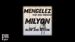 Mengelez - Milyon .ft Ayaz Erdoğan (slow and reverb)