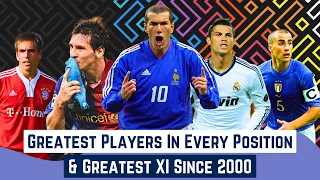 7 Greatest Footballers In EVERY Position & Greatest XI Since 2000