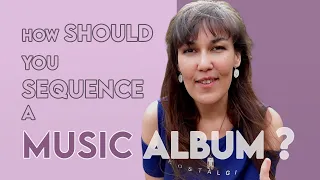 how should you sequence an album?