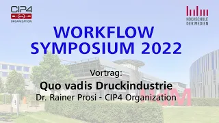 Workflow Symposium 2022 Quo Vadis Druckindustrie