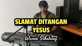 S'lamat ditangan Yesus - Waren Sihotang (Versi Keyboard)