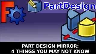 FreeCAD: 4 Things you may not know about the Part Design Mirror Tool (Beginner Tips)