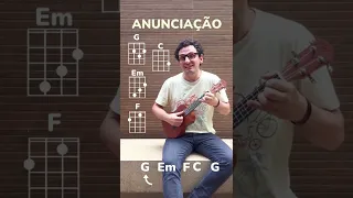 ANUNCIAÇÃO de ALCEU VALENÇA no Ukulele | Toque para Seu Filho