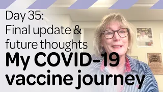 Day 35 of my COVID-19 vaccine journey | Ministry of Health NZ