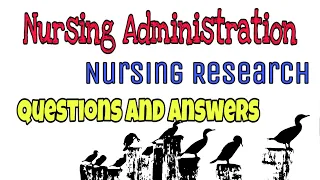 Nursing Administration and Research Questions and Answers