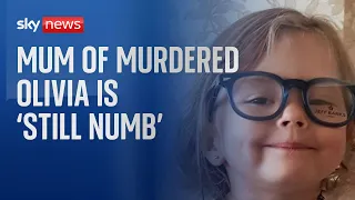 Olivia Pratt-Korbel: Mother of murdered youngster 'still numb'