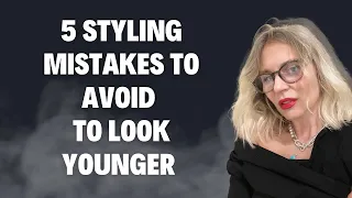 AVOID these 5 styling mistakes not to look older than you are.