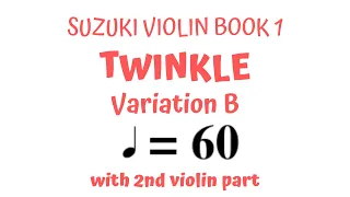 TWINKLE VARIATION (B) - Suzuki Violin Book 1 - (MEDIUM TEMPO) - PLAY ALONG - with 2nd violin part