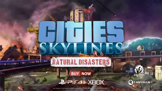 Релизный трейлер дополнения "Natural Disasters" для консолей в игре Cities: Skylines!