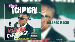 06.ADJI ONE CENTHIAGO - DROG MAGNE  ( ALBUM TCHIPIGRI )