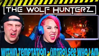 Within Temptation - (Intro) See Who I Am (Live) THE WOLF HUNTERZ Reactions