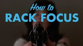 The Rack Focus Shot: Practical Uses and Visual Examples