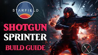 Starfield Build Guide - Shotgun Sprinter (Run N' Gun)