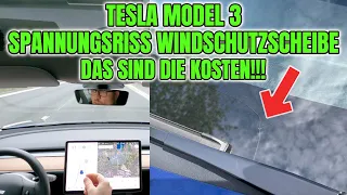 TESLA MODEL 3 SPANNUNGSRISS IN WINDSCHUTZSCHEIBE MEINE ERFAHRUNG! TESLA SERVICE CENTER