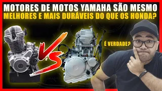 MOTORES DE MOTOS YAMAHA SÃO MESMO MELHORES E MAIS DURAVEIS COM HONDA?