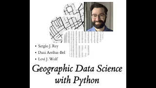 Spatial Feature Engineering: Geographic Data Science with Python (Ch. 12; Dani Arribas-Bel)