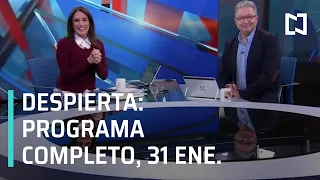 Despierta - Programa completo 31 de enero 2020