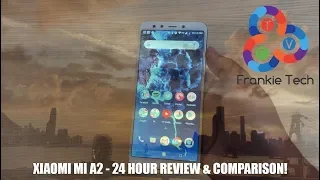 Xiaomi Mi A2 - 24 Hour Review & Comparison!