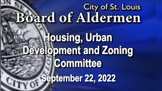 Housing, Urban Development and Zoning Committee - Sept. 22, 2022