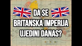 KAKO BI BRITANSKA IMPERIJA IZGLEDALA DANAS?