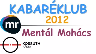 Kabaréklub 2012 Mentál Mohács